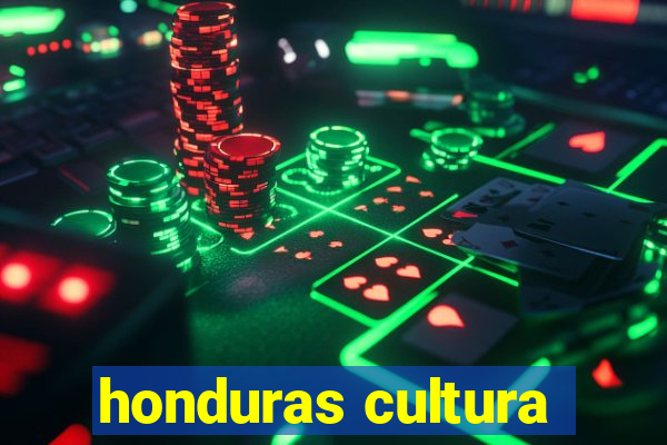 honduras cultura